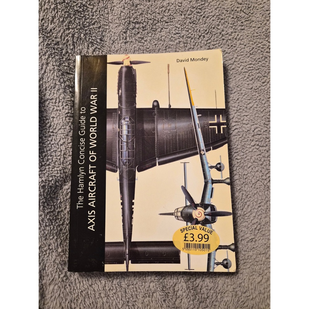 Axis Aircraft of World War II Hamlyn Concise Guide David Mondey 9780753714607